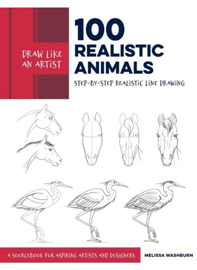 اشتري Draw Like an Artist: 100 Realistic Animals : Step-by-Step Realistic Line Drawing **A Sourcebook for Aspiring Artists and Designers Volume 3 في الامارات