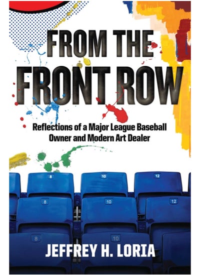 اشتري From the Front Row : Reflections of a Major League Baseball Owner and Modern Art Dealer في السعودية