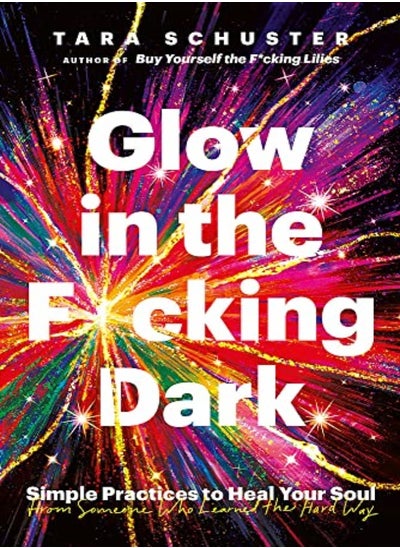 اشتري Glow In The F*Cking Dark by  Tara Schuster Hardcover في الامارات