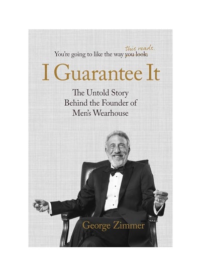 Buy I Guarantee It The Untold Story Behind The Founder Of Mens Wearhouse Hardcover in UAE