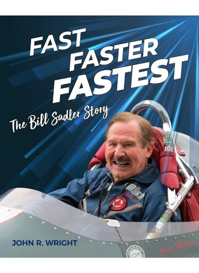 Buy Fast, Faster, Fastest: The Bill Sadler Story in UAE