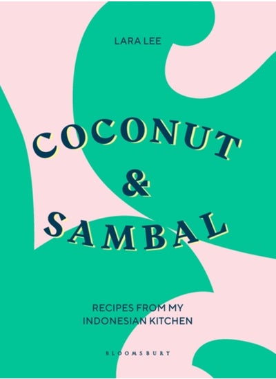 اشتري Coconut & Sambal : Recipes from my Indonesian Kitchen في السعودية