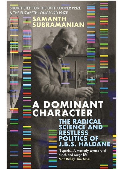 اشتري A Dominant Character: The Radical Science and Restless Politics of J.B.S. Haldane في الامارات