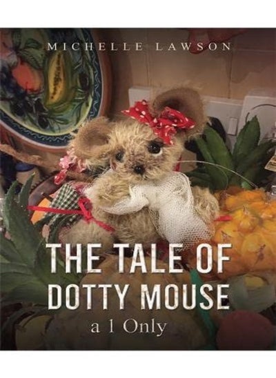 Buy The Tale of Dotty Mouse - a 1 Only in UAE