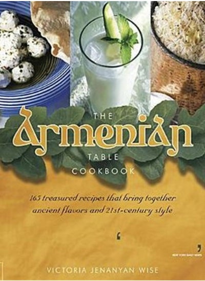 Buy The Armenian Table Cookbook : 165 treasured recipes that bring together ancient flavors and 21st-century style in Saudi Arabia