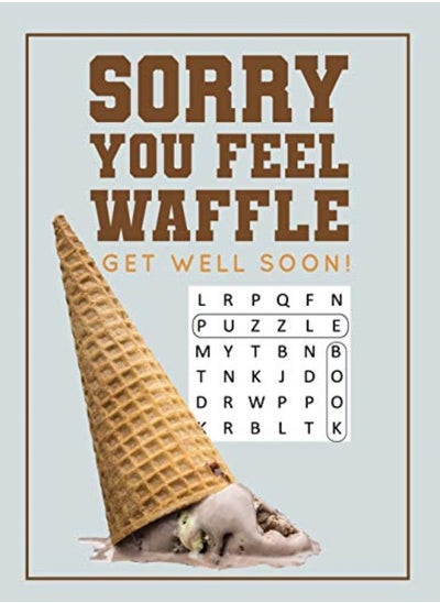 اشتري Sorry You Feel Waffle Get Well Soon Get Well Puzzle Book For Men Women Or Teens With Word Search by Jo Puzzled Paperback في الامارات