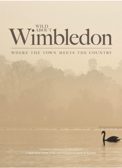 Buy Wild About Wimbledon : Where the Town Meets the Country in Saudi Arabia