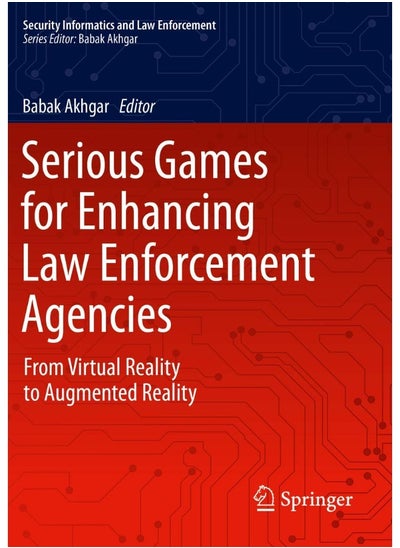 Buy Serious Games for Enhancing Law Enforcement Agenci: From Virtual Reality to Augmented Reality in UAE