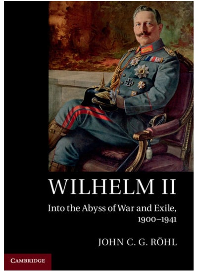 اشتري Wilhelm II : Into the Abyss of War and Exile, 1900-1941 في السعودية