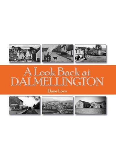 اشتري A Look Back at Dalmellington في الامارات