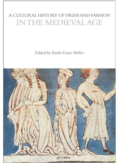 اشتري A Cultural History of Dress and Fashion in the Medieval Age في الامارات