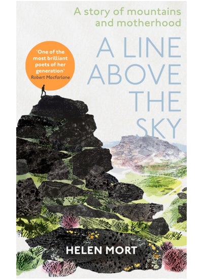 Buy A Line Above the Sky : On Mountains and Motherhood in Saudi Arabia