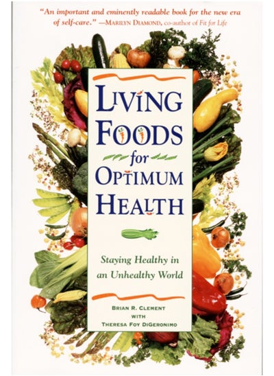 اشتري Living Foods for Optimum Health : Your Complete Guide to the Healing Power of Raw Foods في السعودية