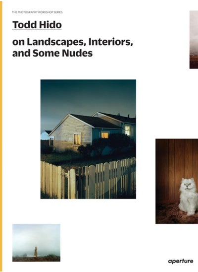 Buy Todd Hido on Landscapes, Interiors, and the Nude in UAE