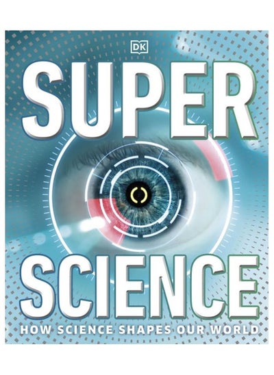 Super Science : How Science Shapes Our World price in UAE | Noon UAE