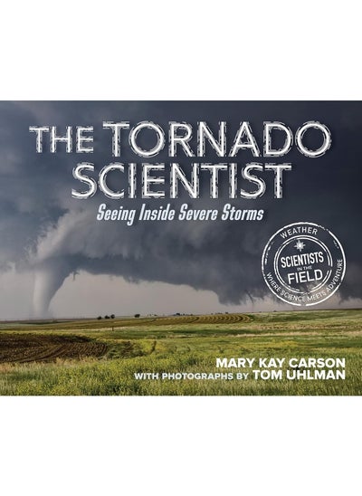 اشتري The Tornado Scientist: Seeing Inside Severe Storms في الامارات