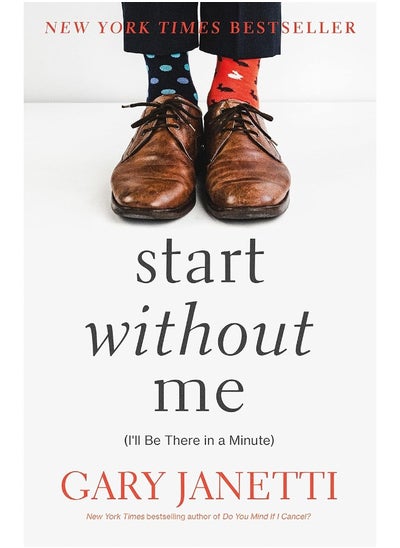 Buy Start Without Me: (I'll Be There in a Minute) in UAE