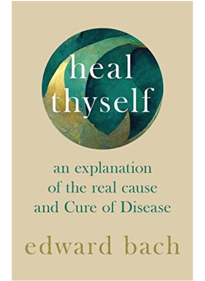 اشتري Heal Thyself An Explanation Of The Real Cause And Cure Of Disease By Bach, Edward Paperback في الامارات