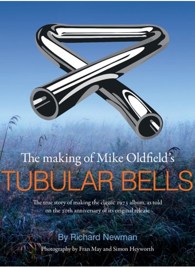 اشتري The The making of Mike Oldfield's Tubular Bells : The true story of making the classic 1973 album, as told on the 20th anniversary of its original release في السعودية