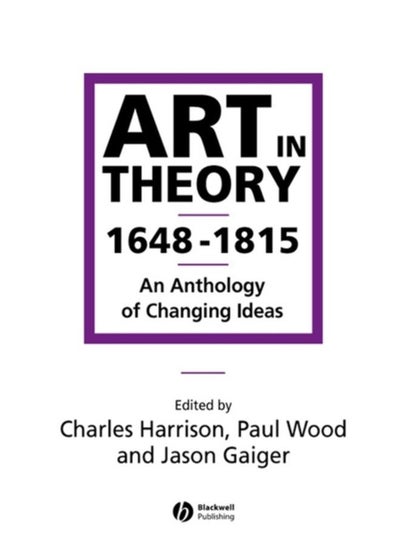 Buy Art in Theory 1648-1815 : An Anthology of Changing Ideas in UAE