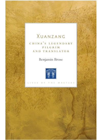 اشتري Xuanzang: China's Legendary Pilgrim and Translator في الامارات