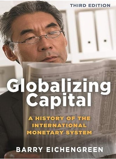 اشتري Globalizing Capital: A History of the International Monetary System - Third Edition في الامارات