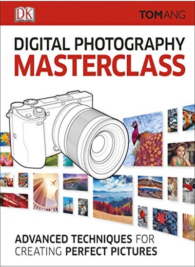 اشتري Digital Photography Masterclass Advanced Techniques For Creating Perfect Pictures by Ang, Tom Hardcover في الامارات