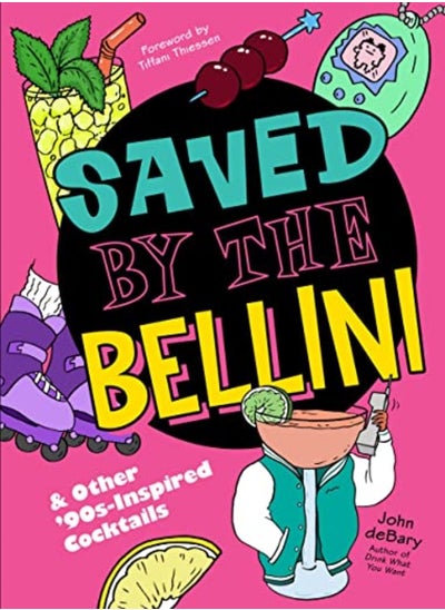 اشتري Saved By The Bellini by John Debary; Tiffani Thiessen Hardcover في الامارات