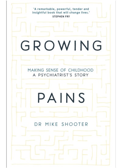 اشتري Growing Pains : Making Sense of Childhood - A Psychiatrist's Story في الامارات