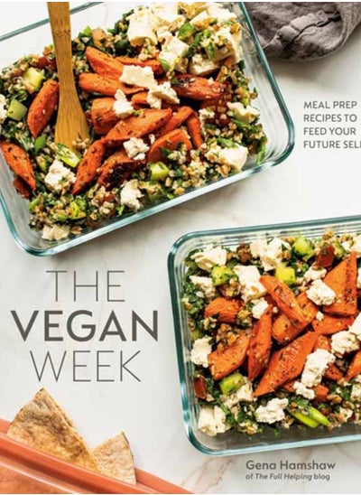 Buy The Vegan Week : Meal Prep Recipes to Feed Your Future Self [A Cookbook] in UAE