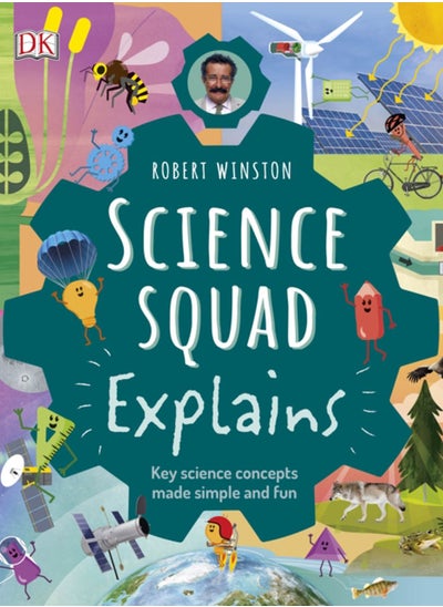 Buy Robert Winston Science Squad Explains : Key science concepts made simple and fun in UAE