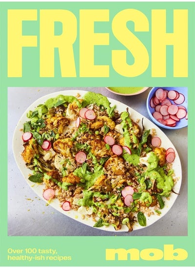 Buy Fresh Mob: Over 100 tasty healthy-ish recipes in UAE