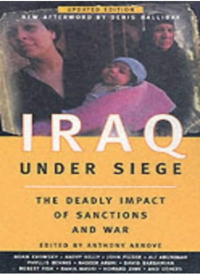 اشتري Iraq Under Siege The Deadly Impact Of Sanctions And War by Arnove, Anthony Paperback في الامارات