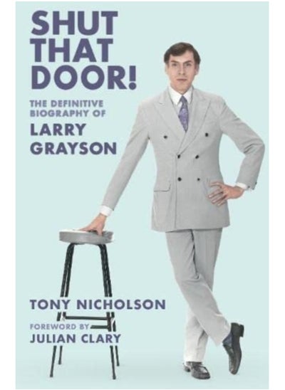 اشتري Shut That Door : THE DEFINITIVE BIOGRAPHY OF LARRY GRAYSON في السعودية