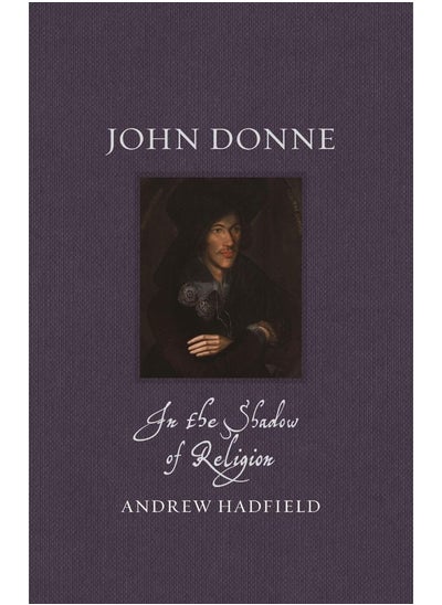 اشتري John Donne: In the Shadow of Religion في الامارات