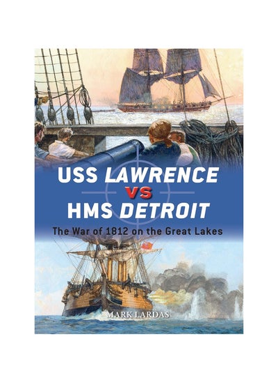 Buy USS Lawrence Vs HMS Detroit The War Of 1812 On The Great Lakes Paperback in UAE