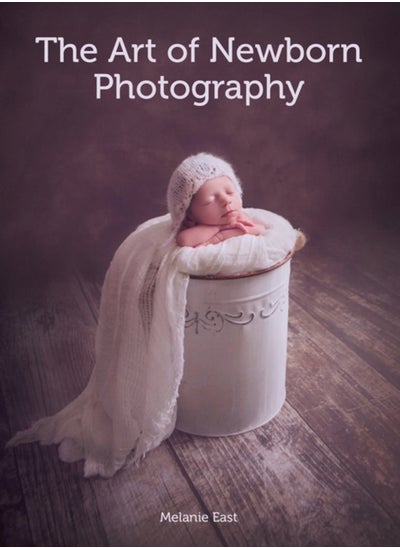 اشتري The Art of Newborn Photography في السعودية