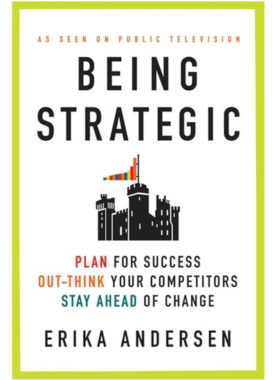 اشتري St. Martin's Griffin Being Strategic: Plan for Success Out-think Your Competitors Stay Ahead of Change في الامارات