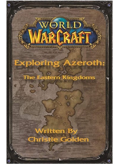 اشتري World of Warcraft: Exploring Azeroth - The Eastern Kingdoms: Exploring Azeroth - The Eastern Kingdoms في الامارات