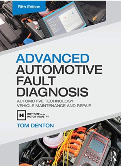 اشتري Advanced Automotive Fault Diagnosis Automotive Technology Vehicle Maintenance And Repair في الامارات