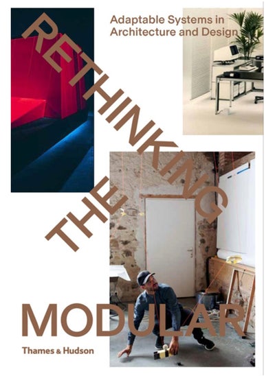 اشتري Rethinking The Modular : Adaptable Systems in Architecture and Design في الامارات