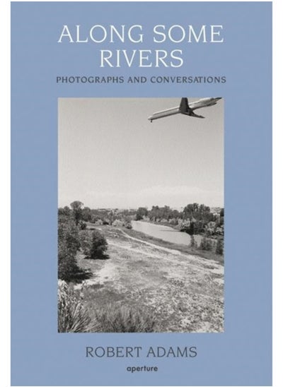 Buy Along Some Rivers : Photographs and Conversations in UAE