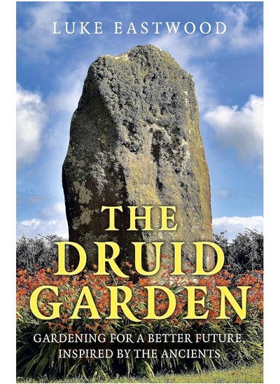 اشتري Druid Garden, The: Gardening For A Better Future, Inspired By The Ancients في الامارات