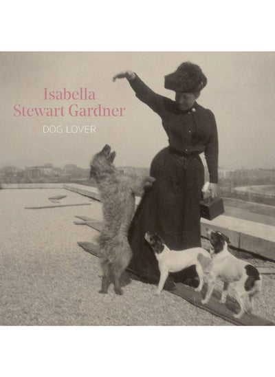 اشتري Isabella Stewart Gardner, Dog Lover في الامارات