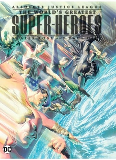 اشتري Absolute Justice League The Worlds Greatest Superheroes By Alex Ross And Paul Dini New Edition في الامارات