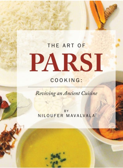 اشتري The Art of Parsi Cooking: Reviving an Ancient Cuisine في السعودية