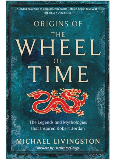 اشتري Origins of The Wheel of Time : The Legends and Mythologies that Inspired Robert Jordan في السعودية