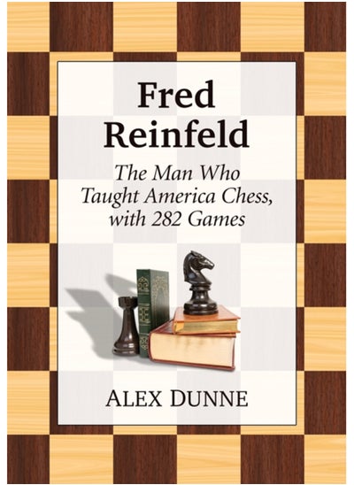 Buy Fred Reinfeld : A Chess Biography in Saudi Arabia