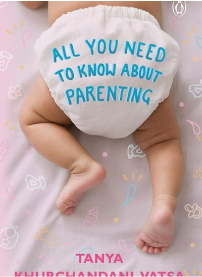 Buy All You Need to Know About Parenting in UAE