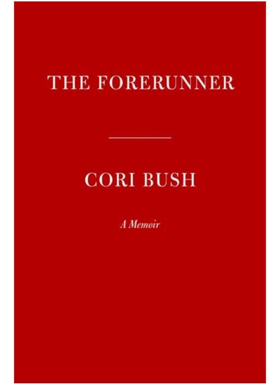 Buy The Forerunner : A Story of Pain and Perseverance in America in Saudi Arabia